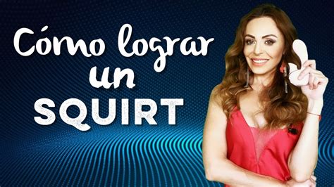 como llegar a un squirt|Guía de ‘squirting’ para principiantes